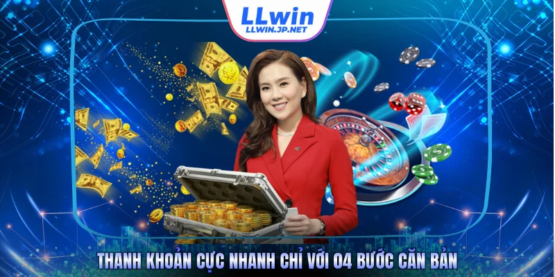 Thanh khoản cực nhanh chỉ với 04 bước căn bản